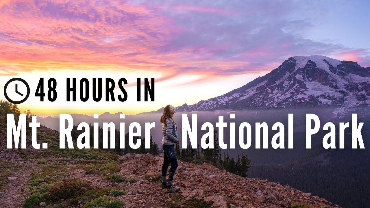 48 Hours in Mount Rainier National Park
