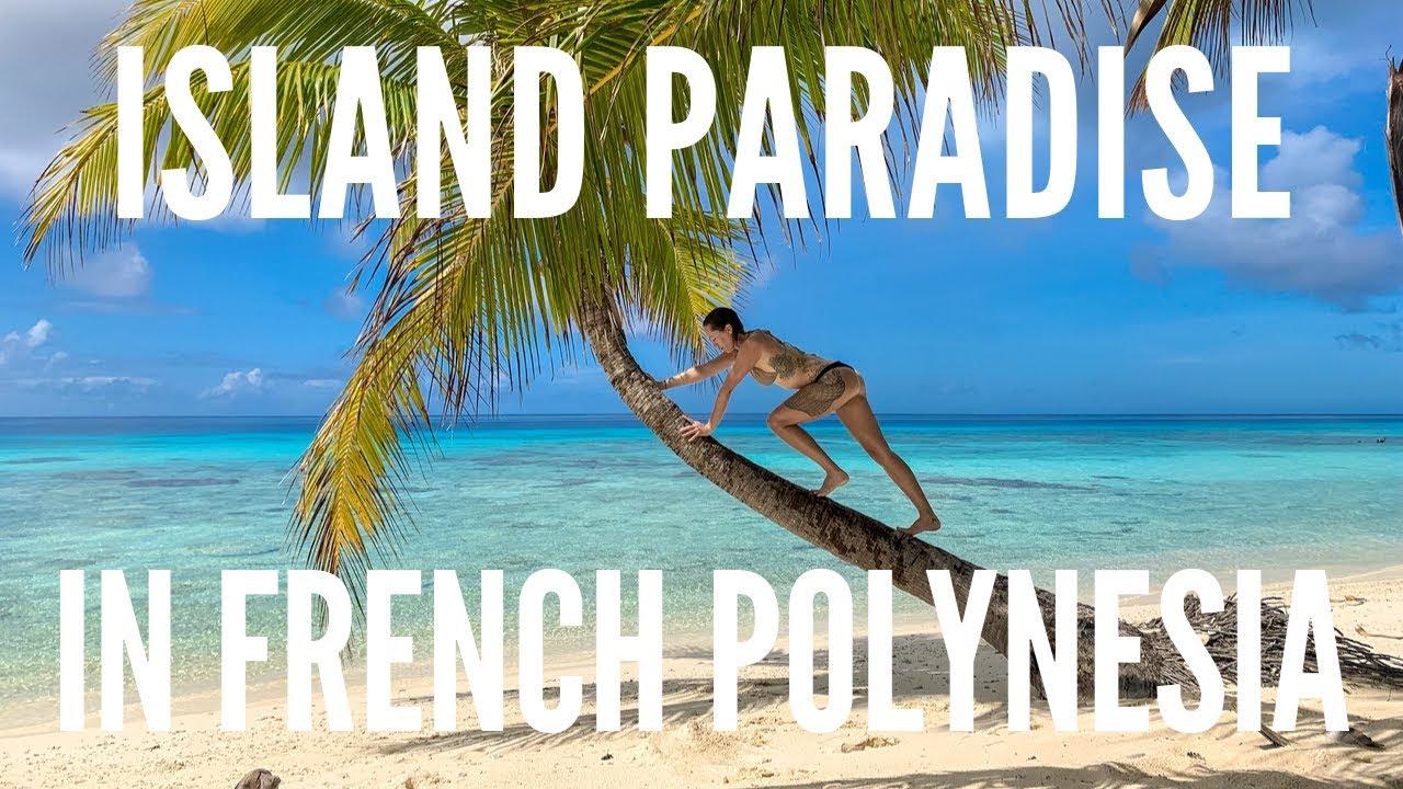 Hidden Island Paradise in French Polynesia